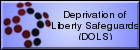 Learn about Deprivation of Liberty Safeguards (DOLS) in care, and how it will affect your work.