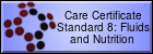 The Eighth Standard of The Care Certificate teaches you about the importance of proper nutrition and hydration.